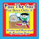 Pass the Gas! for Boys Only(r) - Book