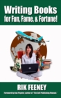 Writing Books for Fun, Fame, and Fortune! - Book