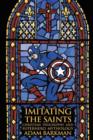 Imitating the Saints : Christian Philosophy and Superhero Mythology - Book