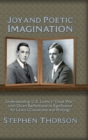 Joy and Poetic Imagination : Understanding C. S. Lewis's "Great War" with Owen Barfield and its Significance for Lewis's Conversion and Writings - Book