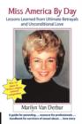 Miss America by Day : Lessons Learned from Ultimate Betrayals and Unconditional Love - Book