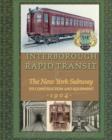 Interborough Rapid Transit : The New York Subway Its Construction and Equipment - Book