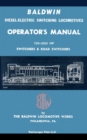 Baldwin Diesel-Electric Switching Locomotives Operator's Manual : 750-1000 HP Switches & Road Switchers - Book