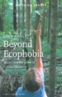 Beyond Ecophobia : Reclaiming the Heart in Nature Education - Book