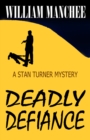Deadly Defiance, A Stan Turner Mystery #10 - eBook