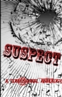 Suspect : A Confessional Anthology - Book