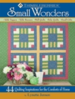 Thimbleberries (R) Small Wonders : 44 Quilting Inspirations for the Comforts of Home - Book