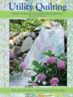 Utility Quilting : Simple Solutions for Quick Hand Quilting - Book