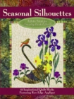 Seasonal Silhouettes : 12 Inspirational Quilt Blocks Featuring Raw-Edge Applique - Book