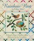 Rainbow Nest : A Story to Read, A Quilt to Make - Book
