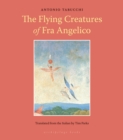 The Flying Creatures Of Fra Angelico - Book