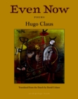 Even Now: Poems By Hugo Claus - Book