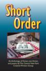 Short Order : An Anthology of Fiction, Non-Fiction, and Poetry by the Central New York Creative Writers Group - Book