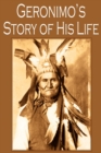Geronimo's Story of His Life - Book
