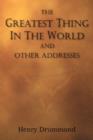 The Greatest Thing in the World and Other Addresses - Book