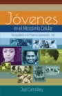 Los Jovenes en el Ministerio Celular : Discipulando a la Proxima Generacion, !Ya! - Book