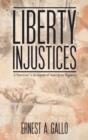 Liberty Injustices : A Survivor's Account of American Bigotry - Book