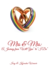 Mrs & Mrs : A Journey from "Will You" to "I Do" - Book