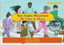 We Like to Move - Spanish / English Edition : Exercise is Fun - Book