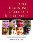 Facial Diagnosis of Cell Salt Deficiencies : A User's Guide - Book