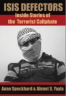 ISIS Defectors : Inside Stories of the Terrorist Caliphate - Book