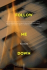 Follow Me Down - Book