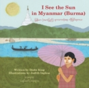 I See the Sun in Myanmar (Burma) Volume 6 - Book