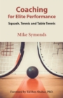 Coaching for Elite Performance : Squash, Tennis and Table Tennis - Book