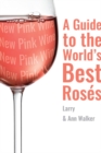 New Pink Wine: A Guide to the World's Best Roses - Book