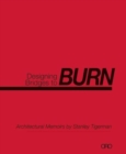 Designing Bridges to Burn: Architectural Memoirs by Stanley Tigerman - Book