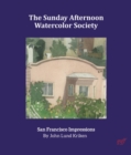 Sunday Afternoon Watercolor Society: San Francisco Impressions - Book