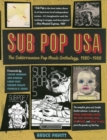 Sub Pop USA : The Subterranean Pop Music Anthology, 1980-1988 - Book