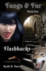Flashbacks : Fangs & Fur, Book 1 - Book