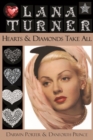 Lana Turner : Hearts & Diamonds Take All - Book