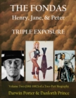 The Fondas : Henry, Jane, & Peter--TRIPLE EXPOSURE - Book