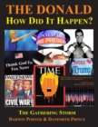 The Donald--How Did It Happen? : The Gathering Storm - Book