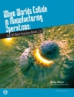 When Worlds Collide in Manufacturing Operations : ISA-95 Best Practices Book 2.0 - Book