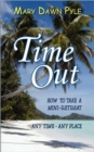 Time Out, How to Take a Mini-Retreat Any Time-Any Place - Book