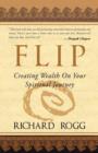 Flip, Creating Wealth on Your Spiritual Journey - Book