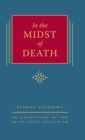 In the Midst of Death : An Exposition of the Heidelberg Catechism (The Triple Knowledge Book 1) - Book