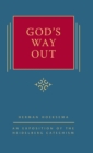 God's Way Out : An Exposition of the Heidelberg Catechism (The Triple Knowledge Book 2) - Book