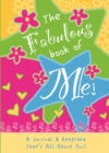 The Fabulous Book of Me : A Journal That's All About You! - Book