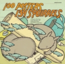 100 Posters 134 Squirrels : A Decade of Hot Dogs, Large Mammals, and Independent Rock - Book