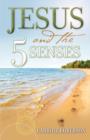 Jesus and the 5 Senses - Book