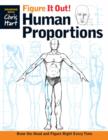 Figure It Out! Human Proportions : Draw the Head and Figure Right Every Time - Book