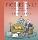 Pickles Tails Volume Two : Subtitle The Hijinks of Muffin & Roscoe Volume Two: 2008-2020 - Book