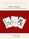 Cystic Fibrosis: A Trilogy of Biochemistry, Physiology, and Therapy - Book