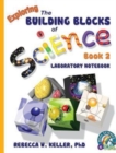 Exploring the Building Blocks of Science Book 2 Laboratory Notebook - Book