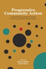 Progressive Community Action : Critical Theory and Social Justice in Library and Information Science - Book
