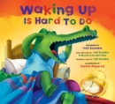 Waking Up Is Hard to Do - Book